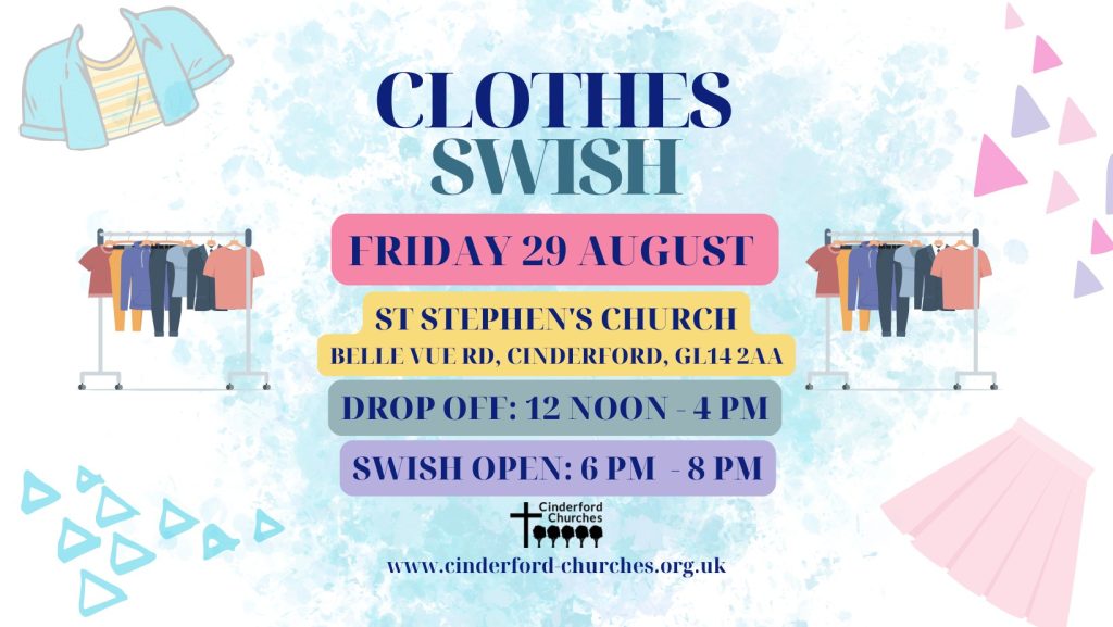 Poster with a pale aqua splodge in the background with images and text overlaid including items of clothing, abstract shapes and information about the Clothes Swish on Friday 29 August at St Stephen's Church plus the Cinderford Churches logo and website address